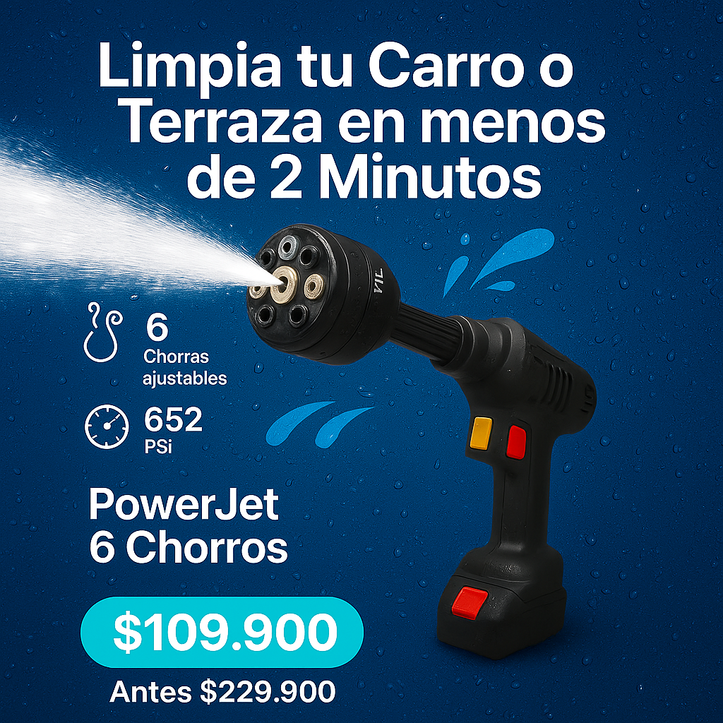 PowerJet  6 Chorros - Tu casa y auto como nuevos en minutos.
